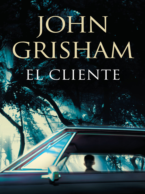 Title details for El cliente by John Grisham - Available